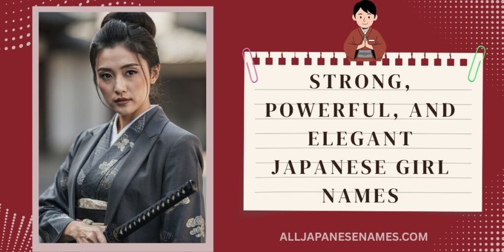 Strong, Powerful, And Elegant Japanese Girl Names