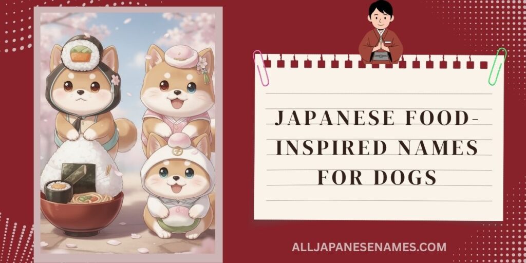 Japanese Food-Inspired Names for Dogs