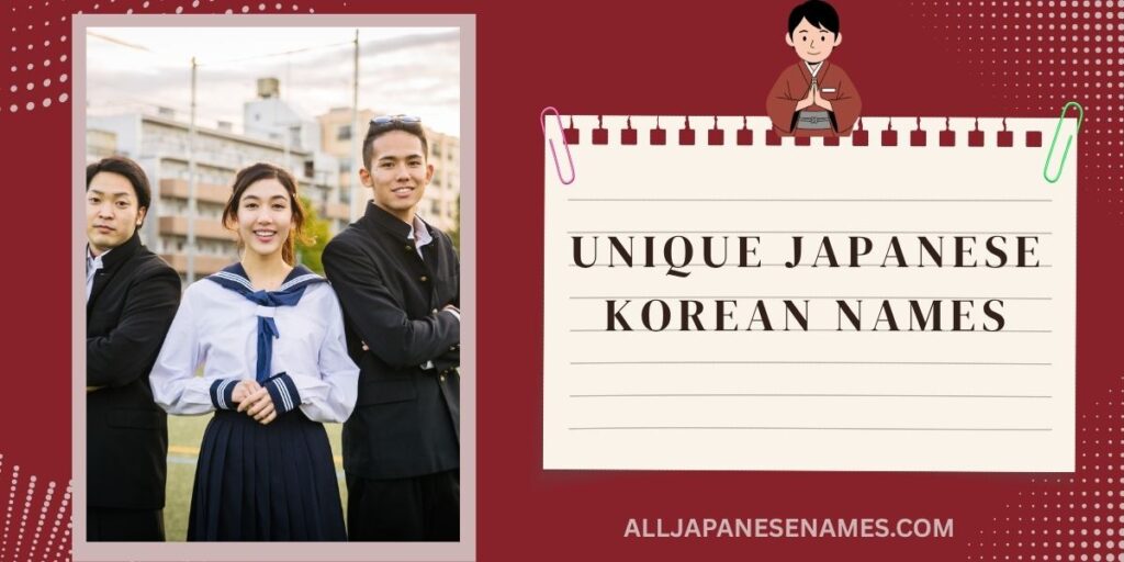Unique Japanese Korean Names